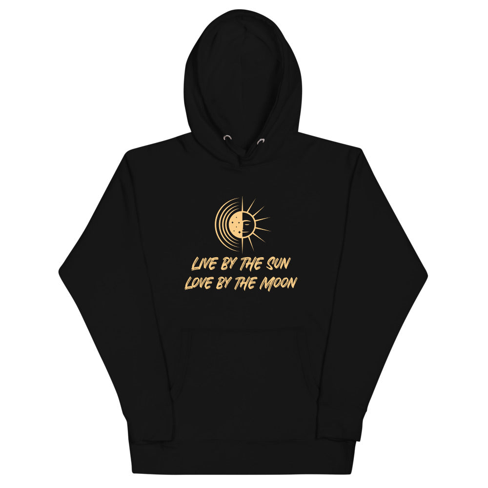 Live by the Sun, Love by the Moon Unisex Hoodie